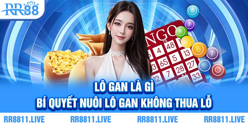 Lô gan là gì - Bí quyết nuôi lô gan không thua lỗ